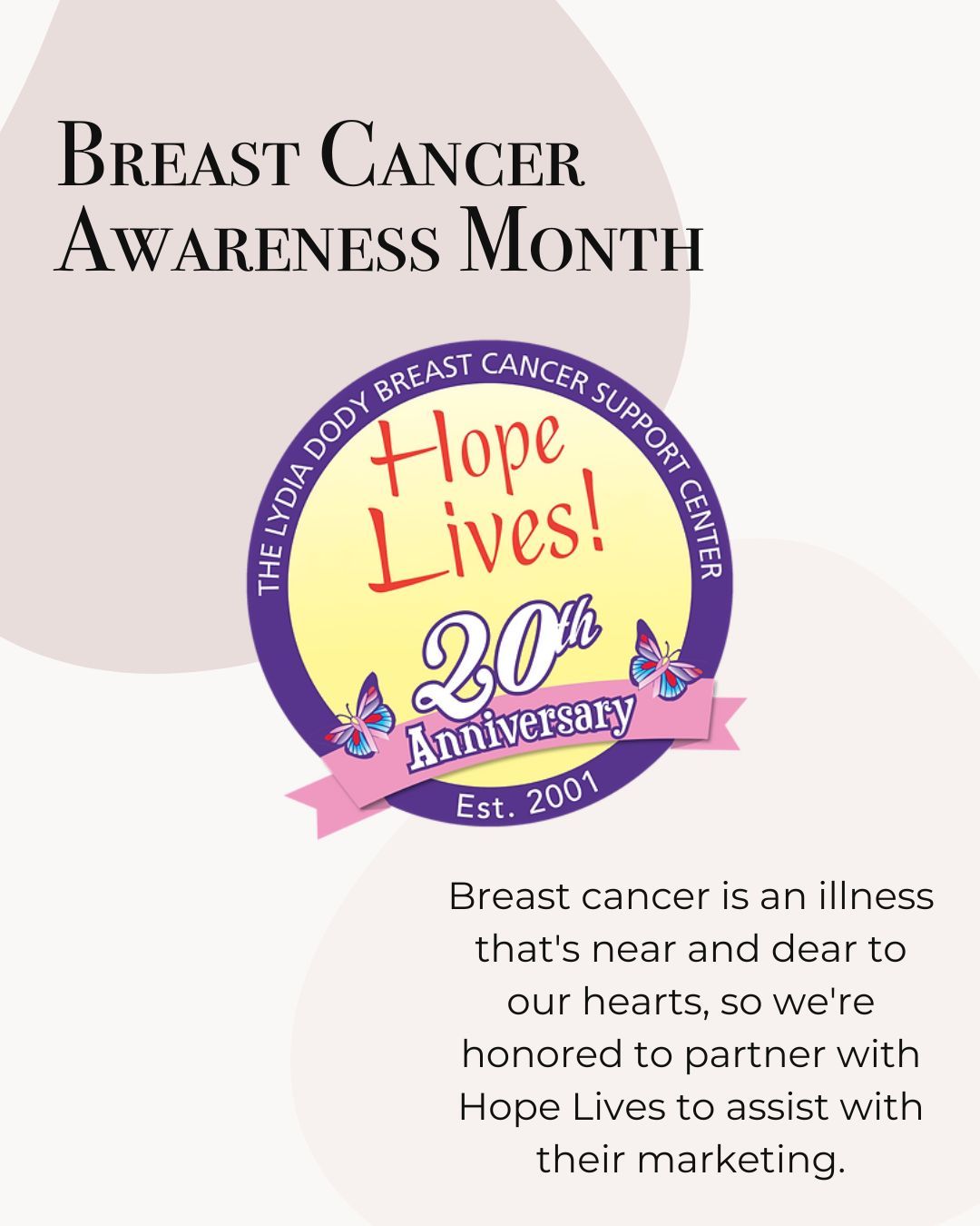 Breast cancer is an issue that's near and dear to us, so we're honored to partner with Hope Lives! on their marketing efforts! 

@hopelivesfc is a nonprofit that adds quality of life to breast cancer patients by offering integrative support services and products that help manage the physical, emotional, social, & financial side effects of breast cancer treatment.

We partner with the team at Hope Lives! to provide social media support, marketing strategy consultations, and miscellaneous support to help take the burden off their team that already does so much for our community! 

If you or someone you know is battling breast cancer's physical and emotional toll, check out Hope Lives! resources for help.
